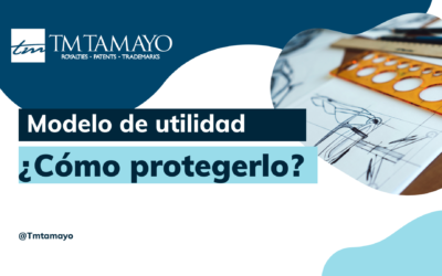 Modelos de utilidad y ¿Cómo protegerlos?